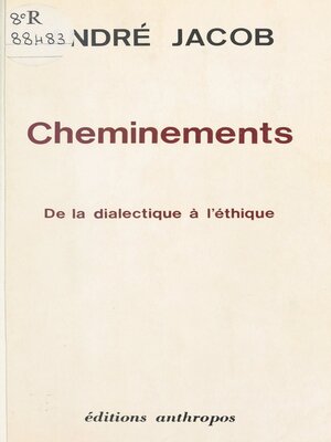 cover image of Cheminements, de la dialectique à l'éthique